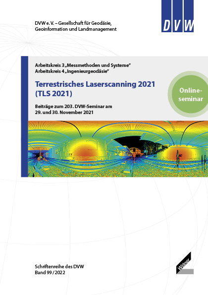 DVW-Schriftenreihe Band 99: Terrestrisches Laserscanning 2021 (TLS 2021) 